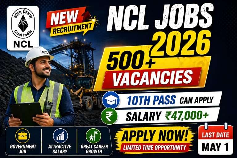 NCL Jobs Notification : ఉత్తర కోల్ ఫీల్డ్స్ లిమిటెడ్(NCL) నందు 500+ ఉద్యోగలకు నోటిఫికేషన్లు వచ్చేసాయి| Notifications Have Been Released for over 500+ Job Vacancies at Northern Coalfields Limited (NCL)
